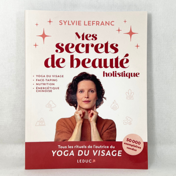 Mes secrets de beauté - Sylvie Lefranc